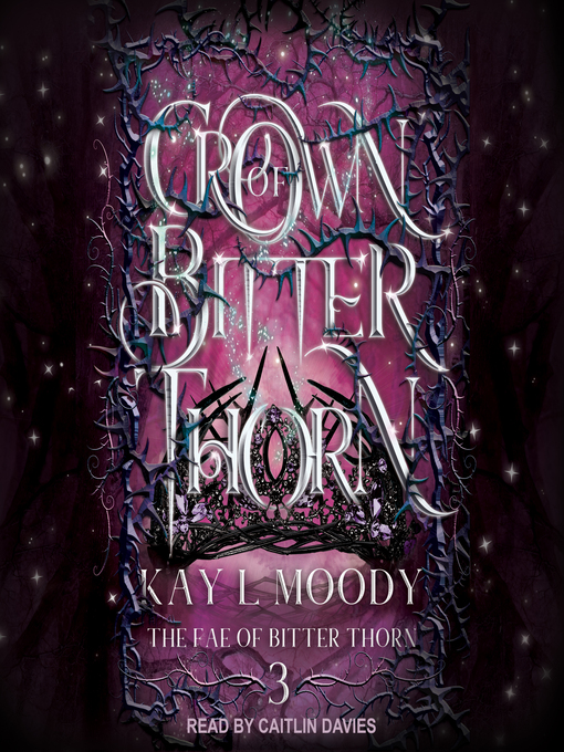 Title details for Crown of Bitter Thorn by Kay L Moody - Available